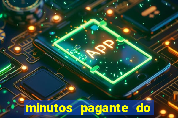 minutos pagante do fortune tiger